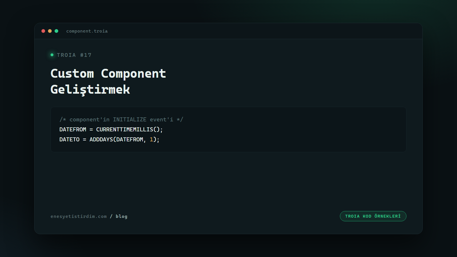 TROIA'da Custom Component Geliştirmek: INITIALIZE ve FIRECOMPONENTEVENT